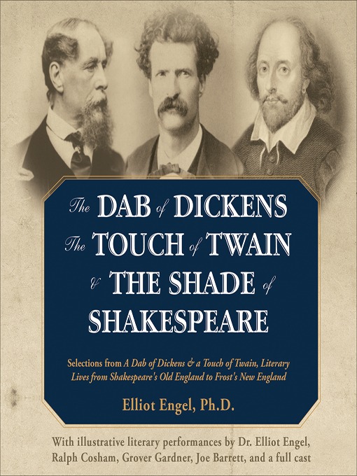 Title details for The Dab of Dickens, the Touch of Twain, and the Shade of Shakespeare by Elliot Engel - Available